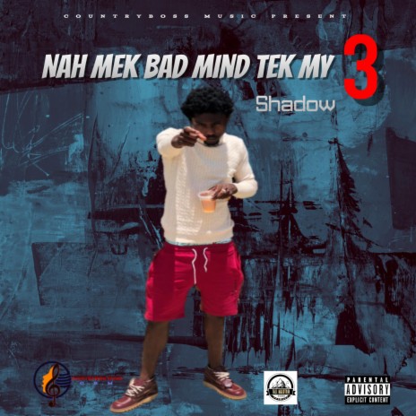 Shadow (Nah Mek Bad Mind Tek My 3) | Boomplay Music