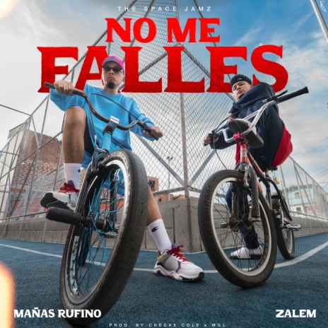 No Me Falles ft. Zalem & Doble Porcion | Boomplay Music