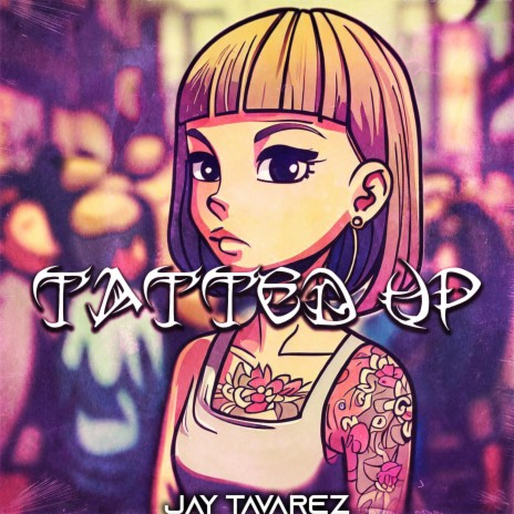 Tatted Up | Boomplay Music