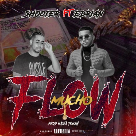 MUCHO FLOW ft. EDRIAN, SHOOTER & Prod Ras Yorsh | Boomplay Music