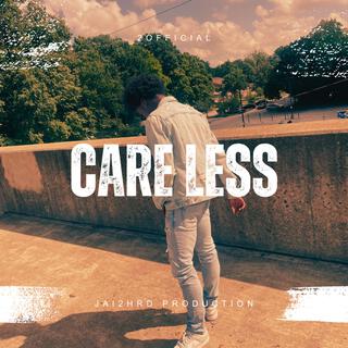 Care less