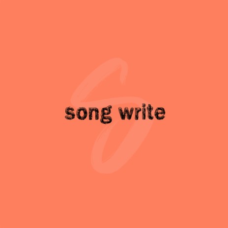 Song Write | Boomplay Music