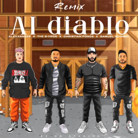 Al Diablo (Remix) ft. Christian Ponce, Alexxander & Samuel Adorno