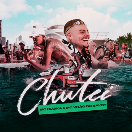 Chutei ft. Mc Vitão Do Savoy & Dj Victor | Boomplay Music