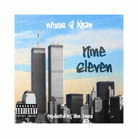 Nine Eleven ft. Nexus | Boomplay Music