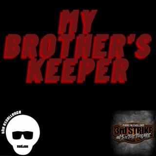 My Brother's Keeper lyrics | Boomplay Music