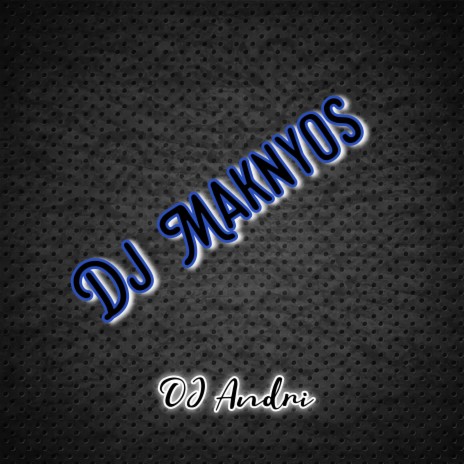 Dj Maknyos | Boomplay Music