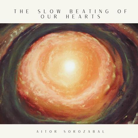 The Slow Beating of Our Hearts ft. CHROMA | Boomplay Music