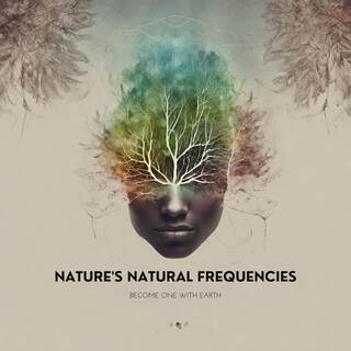 Nature's Natural Frequencies: All Elements, Wind, Water, Fire and Earth.