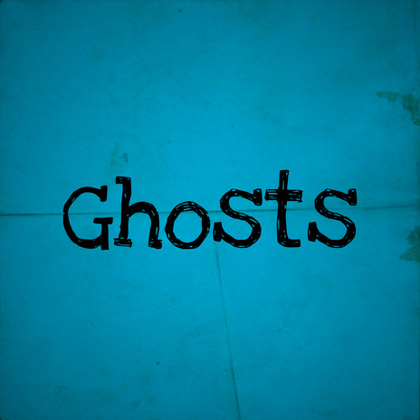 Ghosts