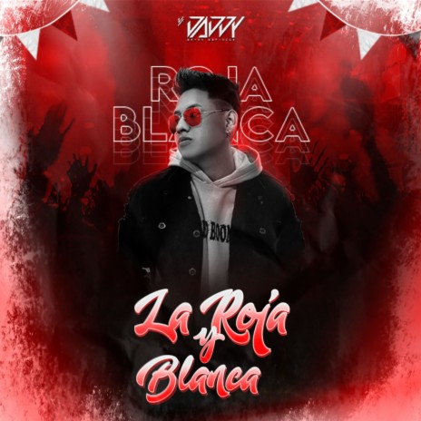 La Roja y Blanca (Canción Peruana) | Boomplay Music