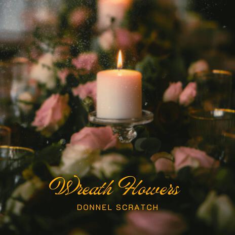 Wreath Flowers | Boomplay Music