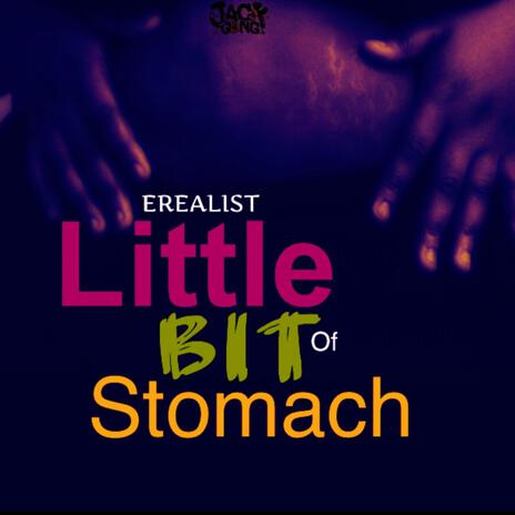 Little Bit Of Stomach | Boomplay Music