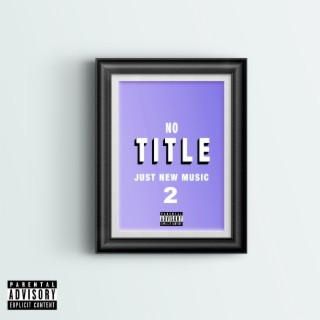 No Title Just New Music 2