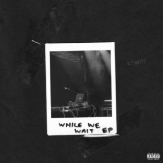 While We Wait EP