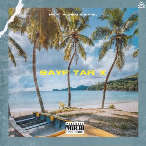 SAYF 7AR X ft. Hichem Bakhira | Boomplay Music