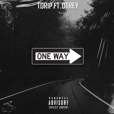 One Way ft. Dtrey | Boomplay Music