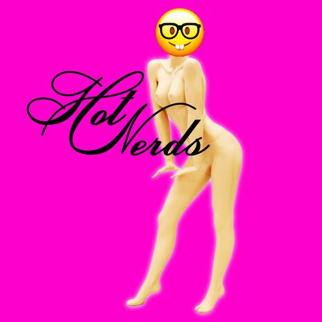 HOT NERDS | Boomplay Music