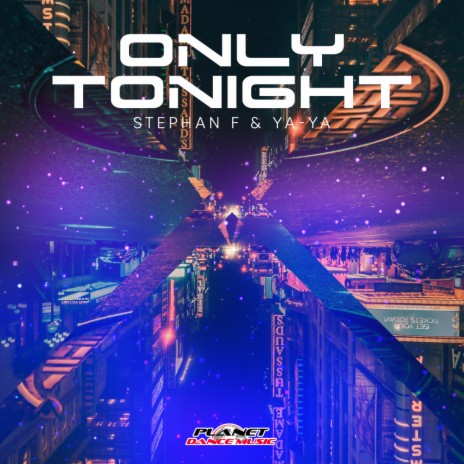 Only Tonight (Original Mix) ft. YA-YA