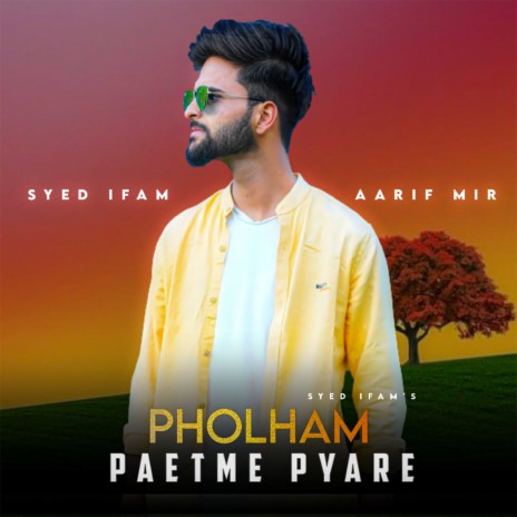 Pholham Paetme Pyare ft. Arif Mir & Muhsen Khan | Boomplay Music