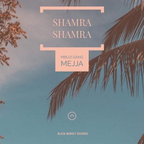 Shamra Shamra ft. Mejja