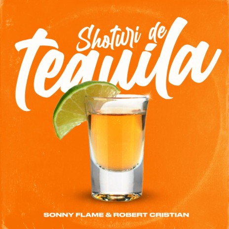Shoturi de tequila ft. Sonny Flame | Boomplay Music