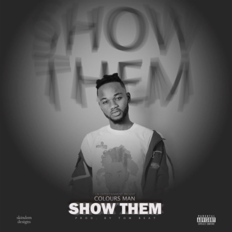 SHOW THEM | Boomplay Music