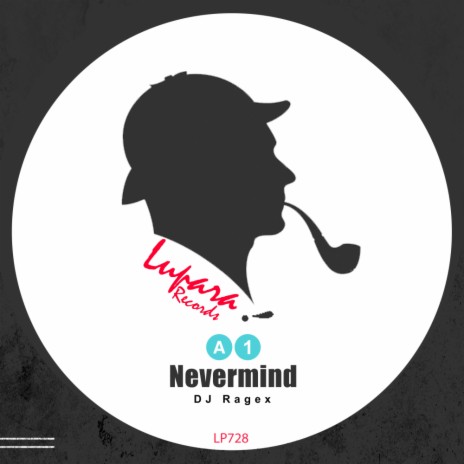 Nevermind (Original Mix)