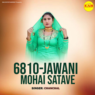 6810-Jawani Mohai Satave