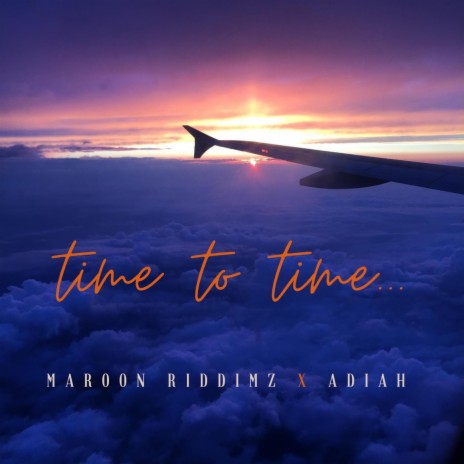 Time to Time ft. Adiah | Boomplay Music