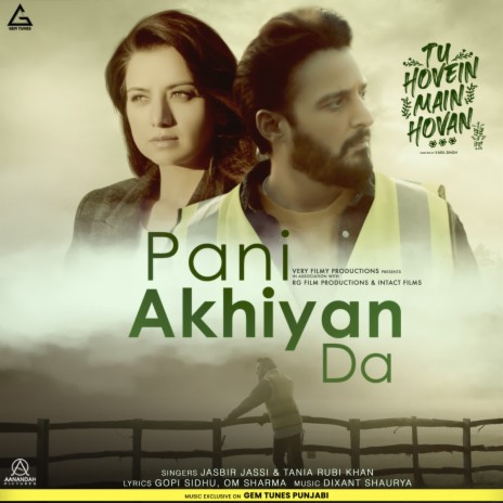 Paani Ankhiyan Da (From Tu Hovein Main Hovan) ft. Tania Rubi Khan | Boomplay Music