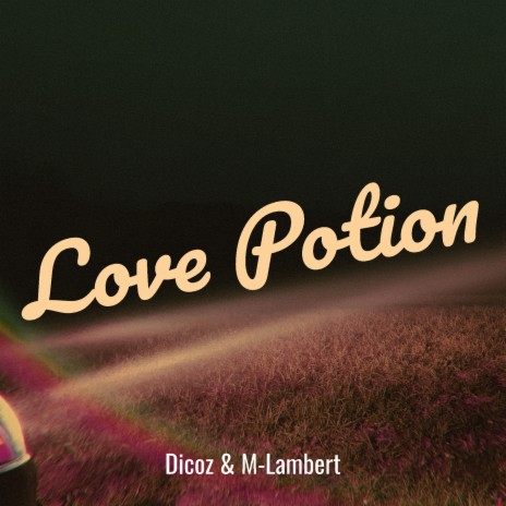 Love Potion ft. M-Lambert | Boomplay Music