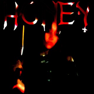 HONEY lyrics | Boomplay Music