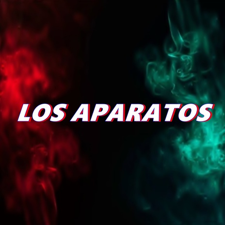 LOS APARATOS ft. Yolo Aventuras