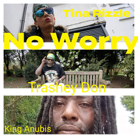 No Worry ft. Tina rizzle & King Anubis | Boomplay Music