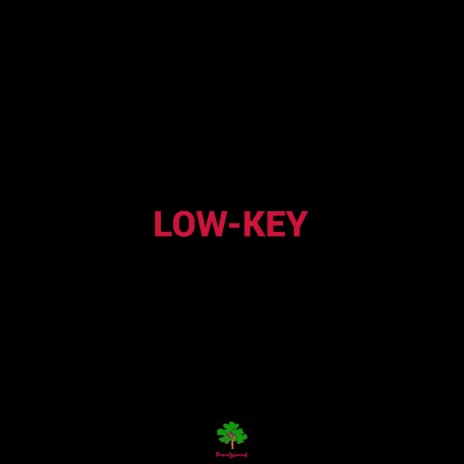 low-key | Boomplay Music