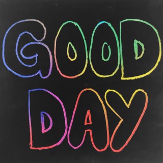 Good Day lyrics | Boomplay Music