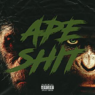 Ape shit