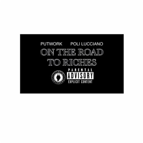 On the road to riches ft. poli Lucciano | Boomplay Music