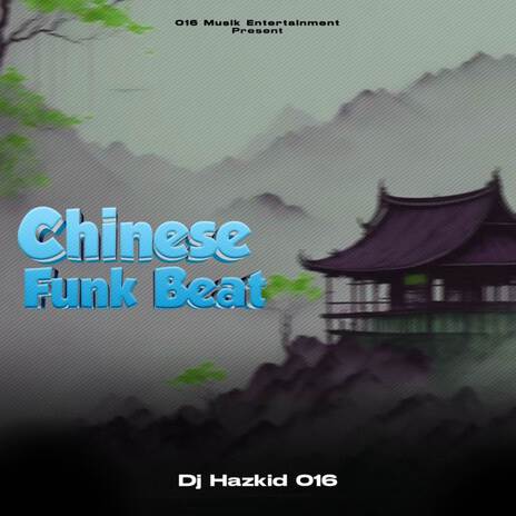 CHINESE FUNK BEAT ft. YouTooBad Music & DJ Harzkid 016 | Boomplay Music