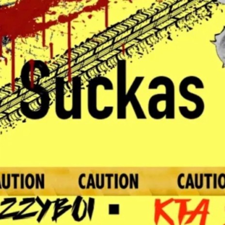 suckas ft. KTA snow | Boomplay Music