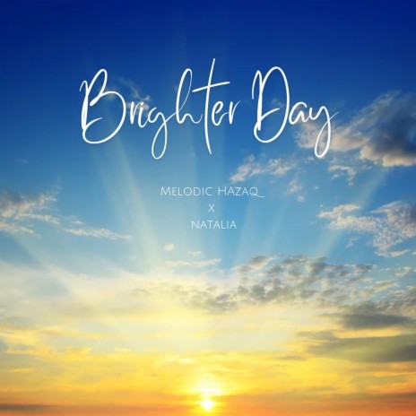 Brighter Day ft. Taaliyah | Boomplay Music