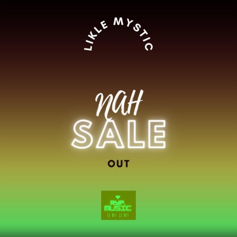 NAH SELL OUT ft. Likle Mystic | Boomplay Music