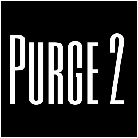 Purge 2 | Boomplay Music