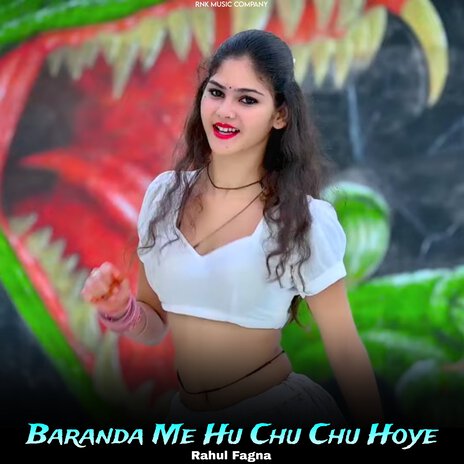 Baranda Me Hu Chu Chu Hoye | Boomplay Music