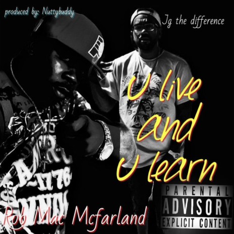 U live and U learn ft. Jg the difference