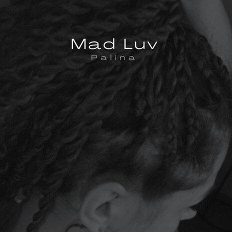 Mad Luv | Boomplay Music