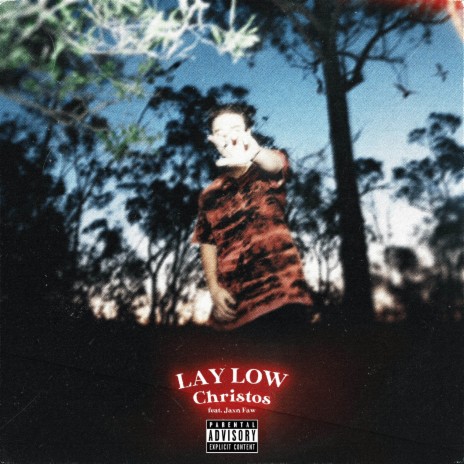 LAY LOW ft. Jaxn Faw