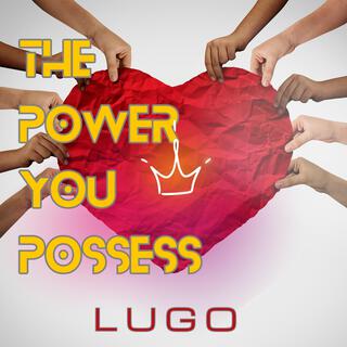 The Power You Possess