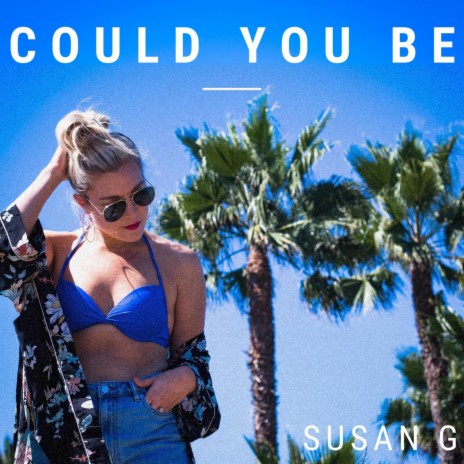 Could You Be | Boomplay Music